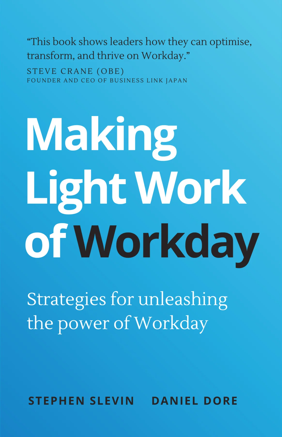 Cover: Making Light Work of Workday: Strategies for Unleashing the Power of Workday