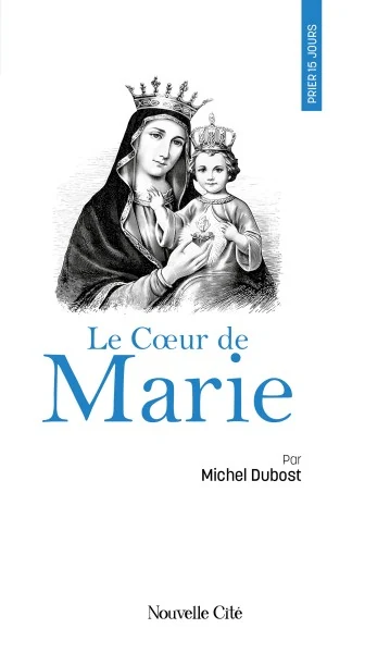 Cover: Prier 15 jours avec le Cœur de Marie