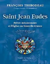 Cover: Saint Jean Eudes, prêtre-missionnaire et l’Église de la Nouvelle-France